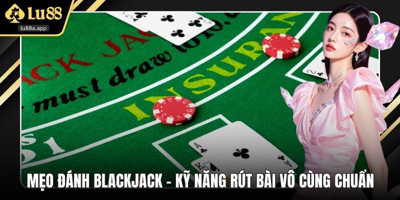 mẹo đánh blackjack