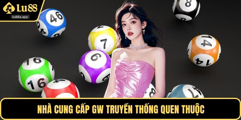 Nhà cung cấp GW truyền thống quen thuộc