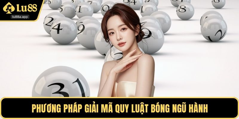 Phương pháp giải mã quy luật bóng ngũ hành