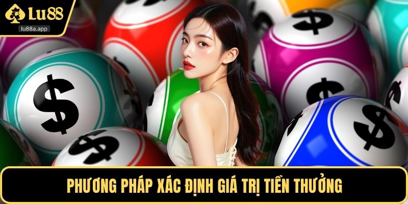 Phương pháp xác định giá trị tiền thưởng