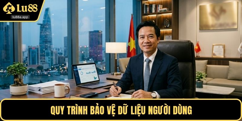 Quy trình bảo vệ dữ liệu người dùng
