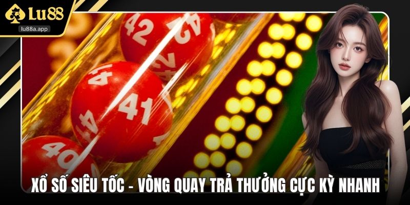 xổ số siêu tốc